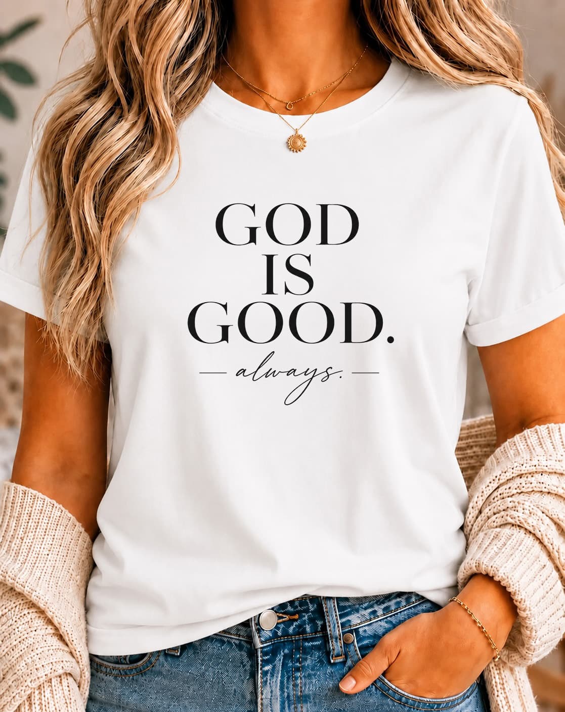 God is Good Always women's slogan t-shirt by ObjectHours