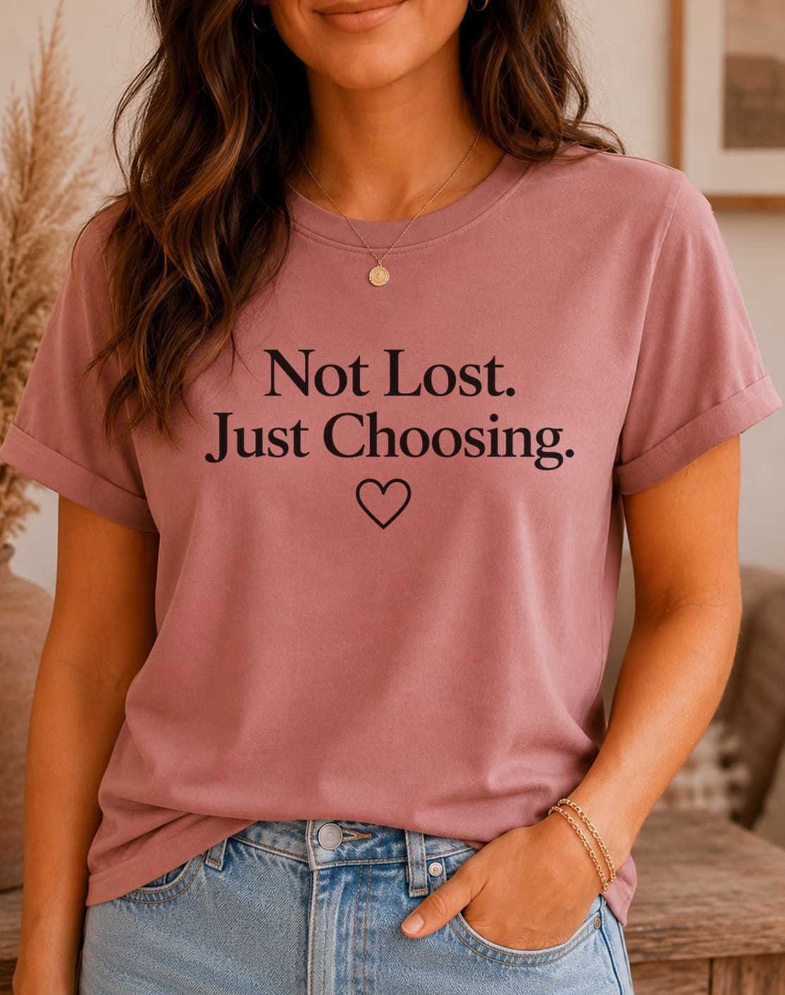 Not Lost Just Choosing women's slogan t-shirt by ObjectHours