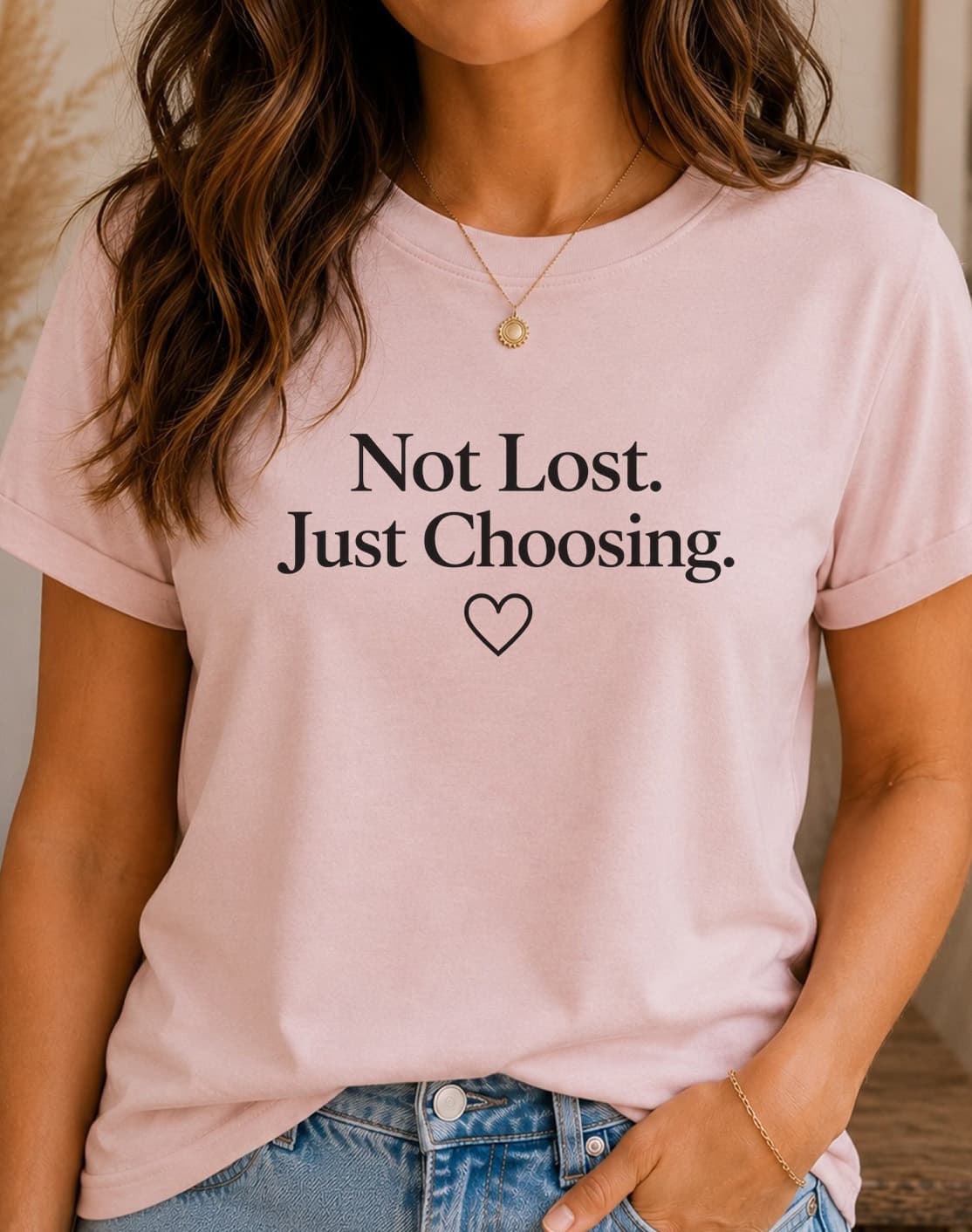 Not Lost Just Choosing women's slogan t-shirt by ObjectHours