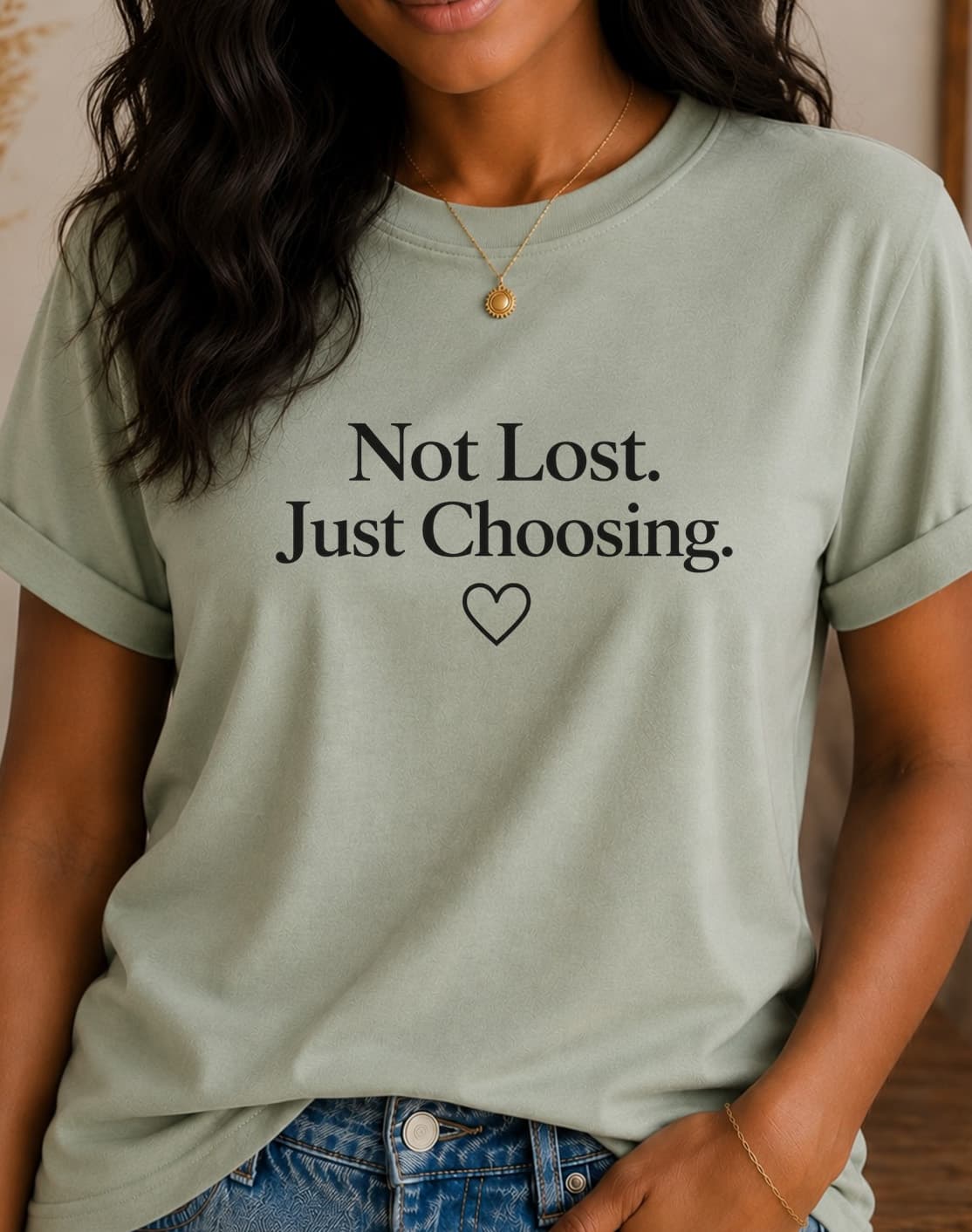 Not Lost Just Choosing women's slogan t-shirt by ObjectHours