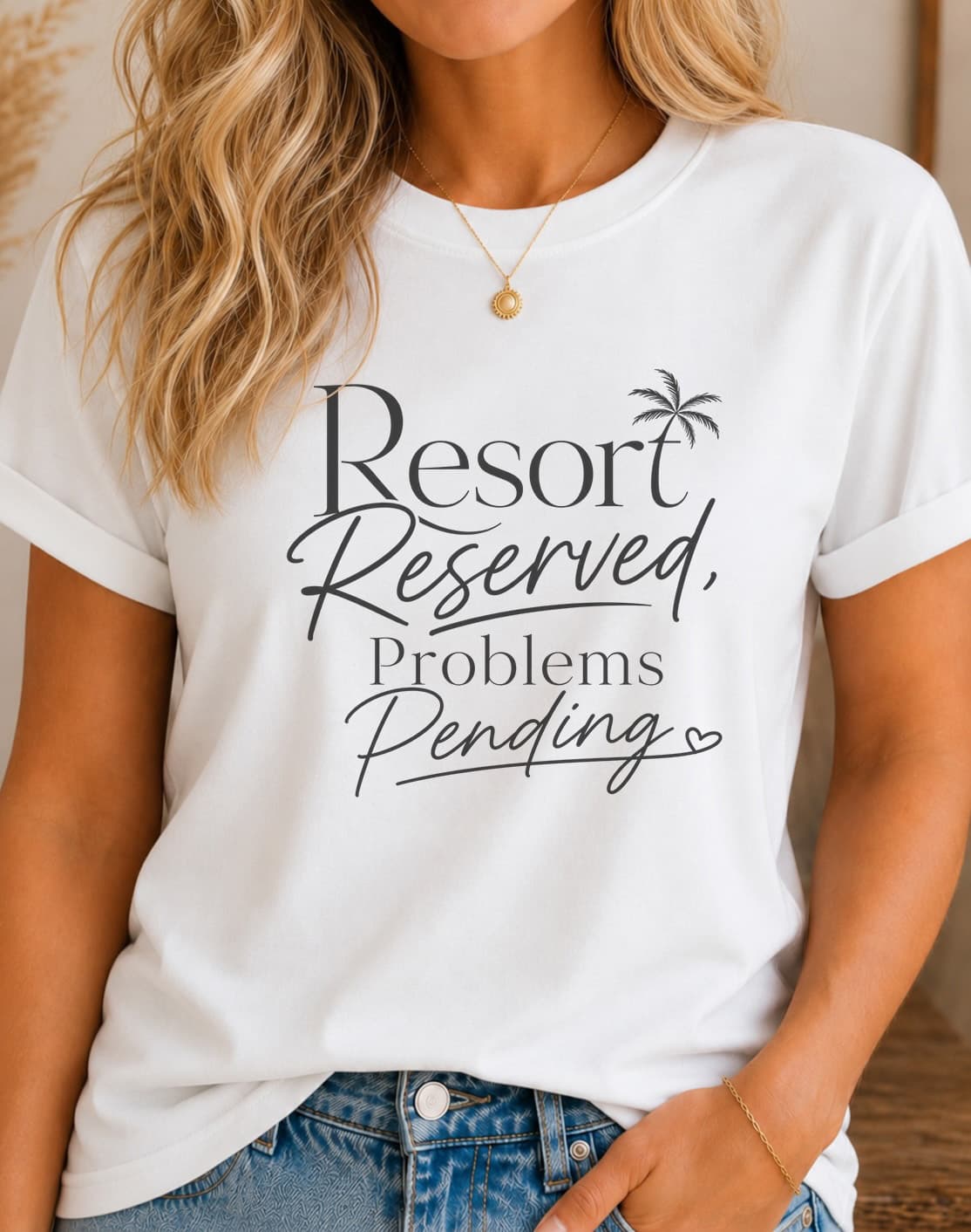 Resort Reserved, Problems Pending women's slogan t-shirt by ObjectHours