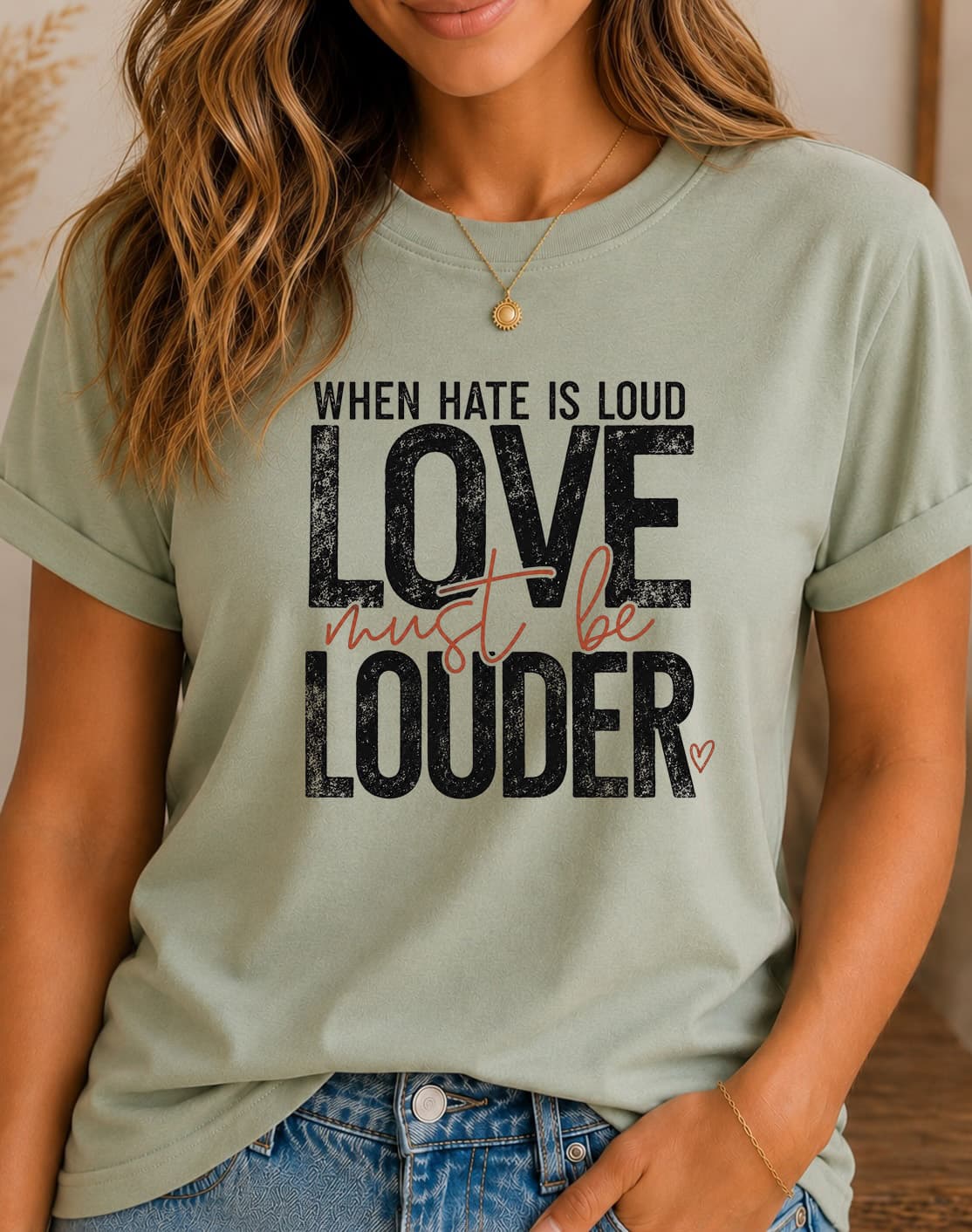 When Hate Is Loud, Love Must Be Louder™ women's slogan t-shirt by ObjectHours